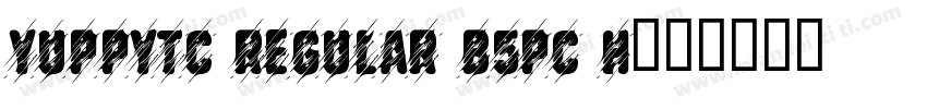 YuppyTC Regular B5pc H字体转换